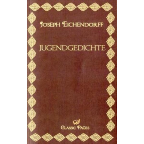 Joseph Eichendorff - Jugendgedichte