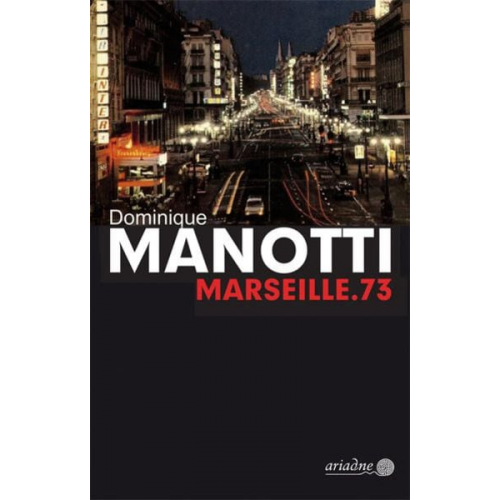 Dominique Manotti - Marseille.73