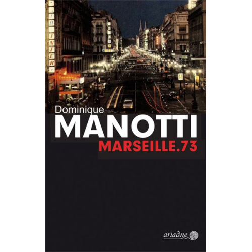 Dominique Manotti - Marseille.73