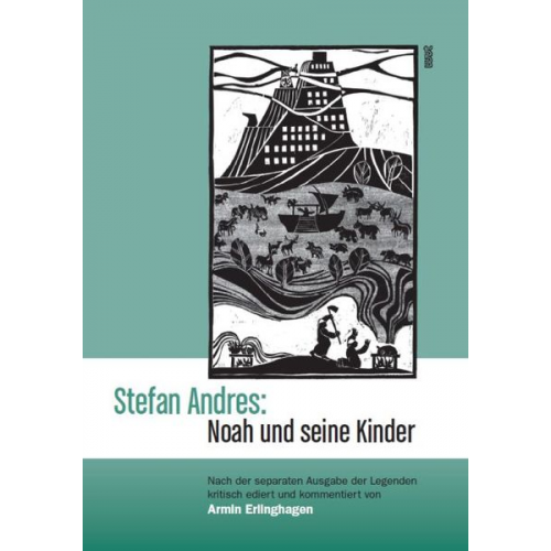 Stefan Andres - Stefan Andres: Noah und seine Kinder