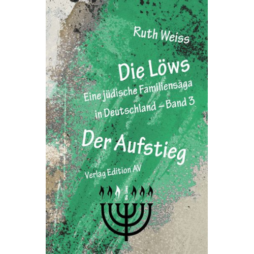 Weiss Ruth - Die Löws - Der Aufstieg