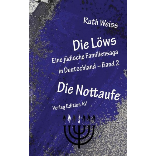 Ruth Weiss - Die Löws: Die Nottaufe