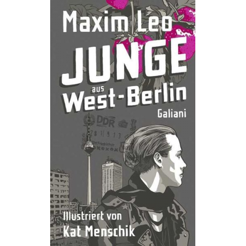 Maxim Leo Kat Menschik - Junge aus West-Berlin