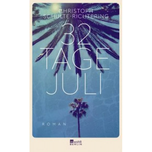 Christoph Schulte-Richtering - 32 Tage Juli