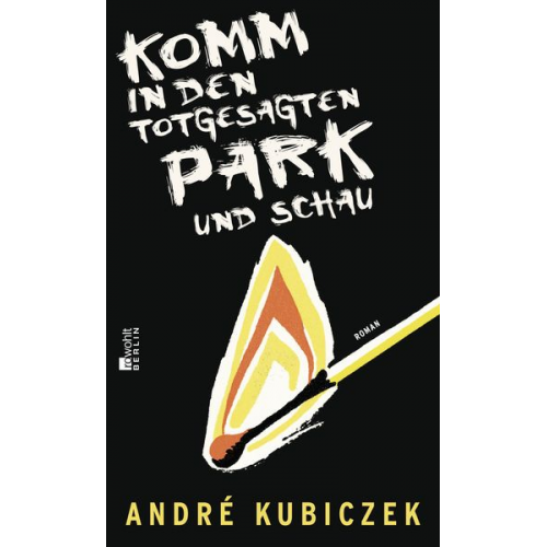 André Kubiczek - Komm in den totgesagten Park und schau