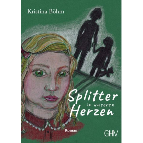 Böhm Kristina - Splitter in unseren Herzen