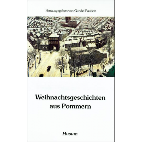 Gundel Paulsen - Weihnachtsgeschichten aus Pommern