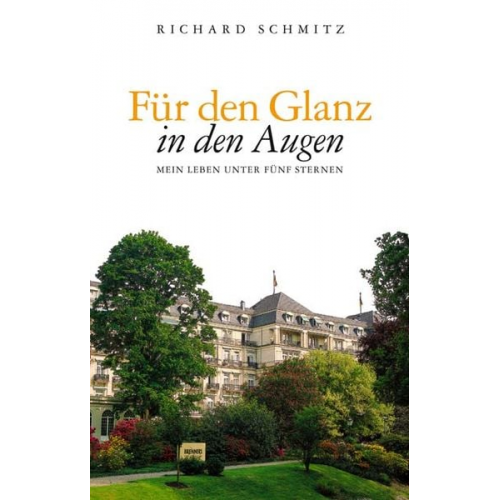 Richard Schmitz - Für den Glanz in den Augen