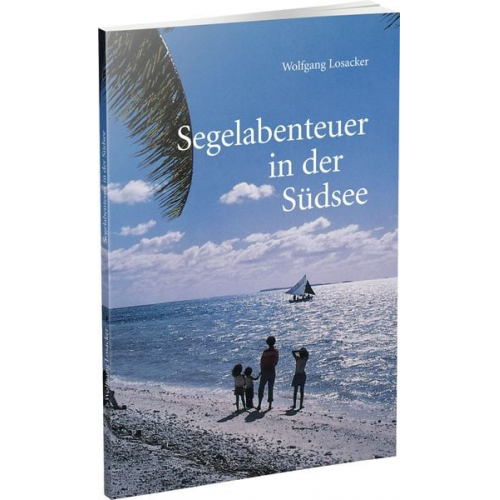Wolfgang Losacker - Segelabenteuer in der Südsee
