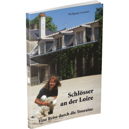 Wolfgang Losacker - Schlösser an der Loire