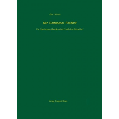 Otto Schmitz - Der Golzheimer Friehof