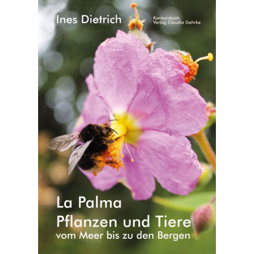 Dietrich Ines - La Palma. Pflanzen und Tiere vom Meer bis zu den Bergen