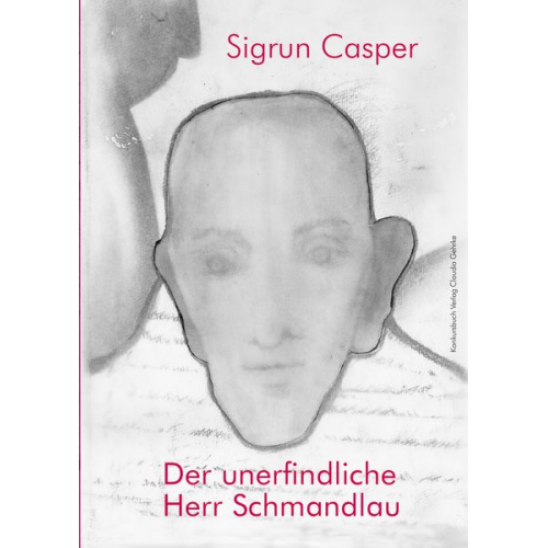 Sigrun Casper - Der unerfindliche Herr Schmandlau