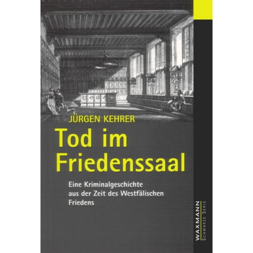 Jürgen Kehrer - Tod im Friedenssaal