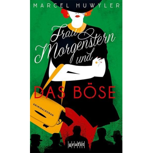 Marcel Huwyler - Frau Morgenstern und das Böse