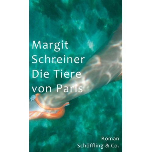 Margit Schreiner - Die Tiere von Paris