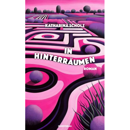 Katharina Scholz - In Hinterräumen
