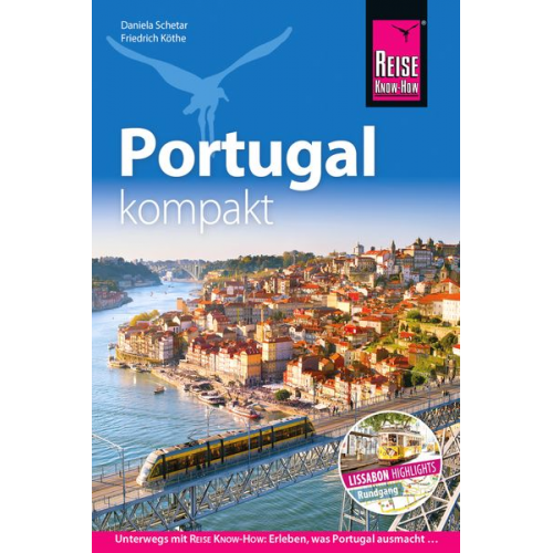 Friedrich Köthe Daniela Schetar - Reise Know-How Reiseführer Portugal kompakt