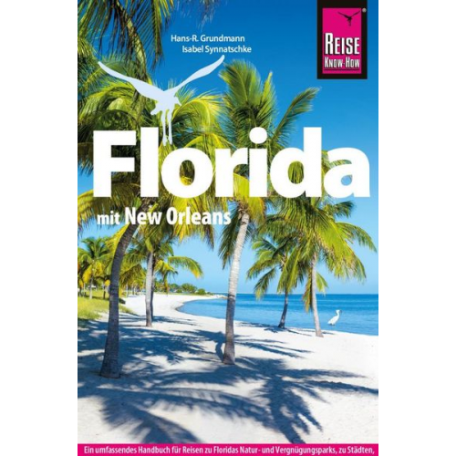 Hans-R. Grundmann Isabel Synnatschke - Reise Know-How Reiseführer Florida