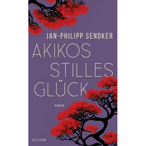 Jan-Philipp Sendker - Akikos stilles Glück