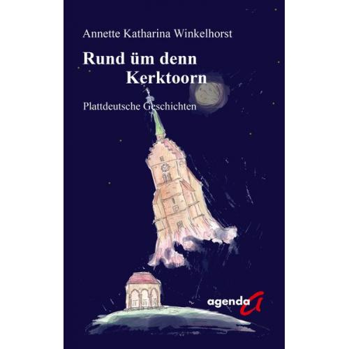 Annette Katharina Winkelhorst - Rund üm denn Kerktoorn