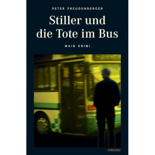 Peter Freudenberger - Stiller und die Tote im Bus