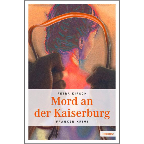 Petra Kirsch - Mord an der Kaiserburg