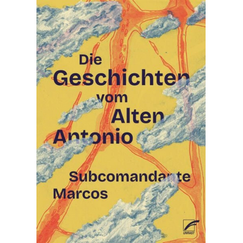 Subcomandante Marcos - Die Geschichten vom Alten Antonio