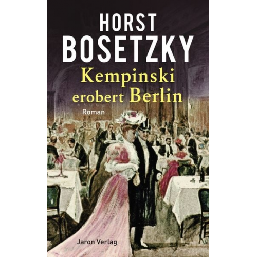 Horst Bosetzky - Kempinski erobert Berlin