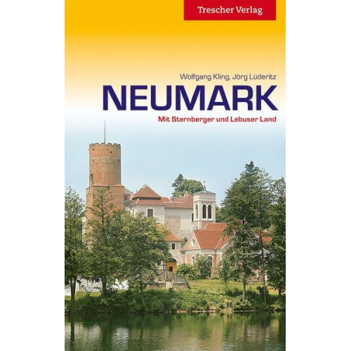 Jörg Lüderitz Wolfgang Kling - TRESCHER Reiseführer Neumark