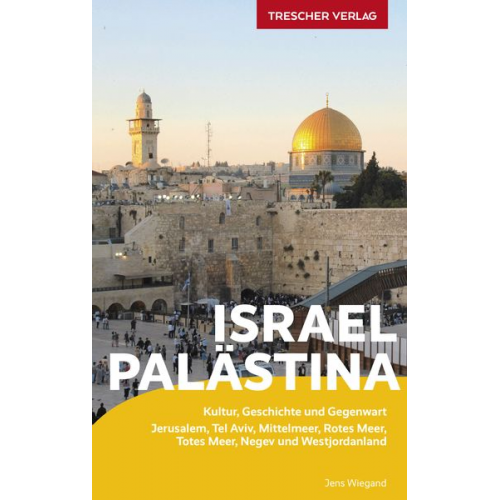 Jens Wiegand - TRESCHER Reiseführer Israel und Palästina