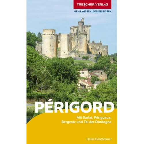 Heike Bentheimer - TRESCHER Reiseführer Périgord