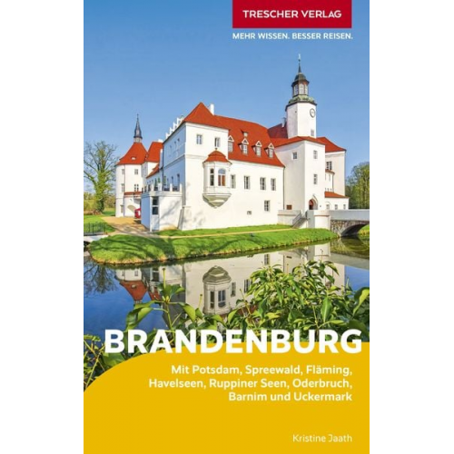 Kristine Jaath - TRESCHER Reiseführer Brandenburg