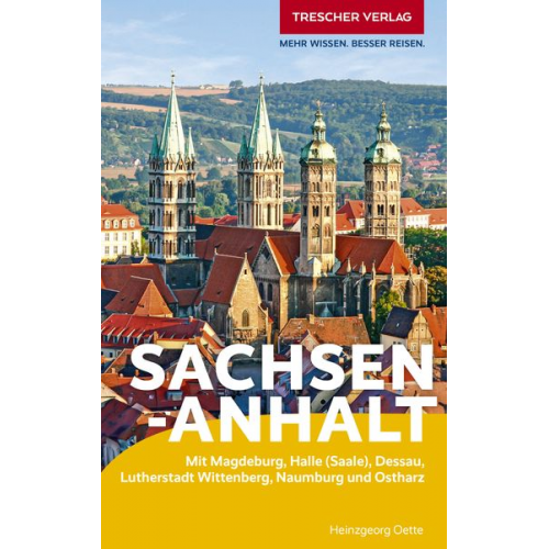 Heinzgeorg Oette - TRESCHER Reiseführer Sachsen-Anhalt