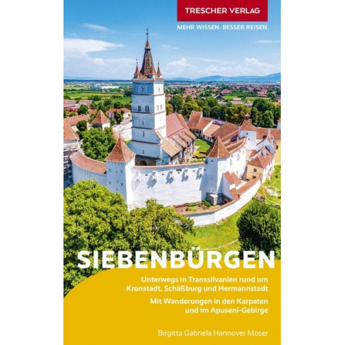 Birgitta Gabriela Hannover Moser - TRESCHER Reiseführer Siebenbürgen