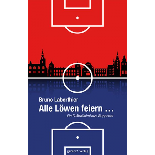 Bruno Laberthier - Alle Löwen feiern ...