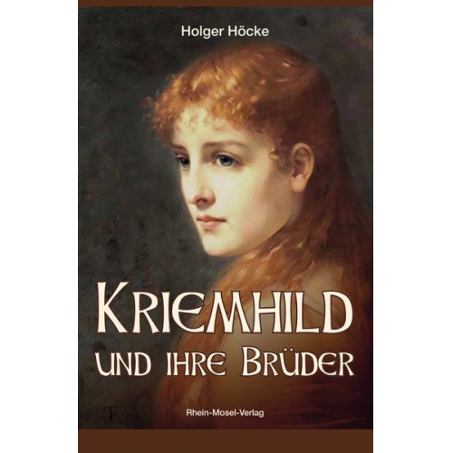 Holger Höcke - Kriemhild und ihre Brüder