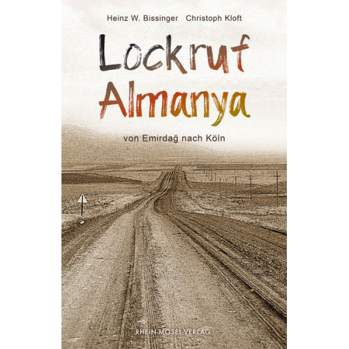 Heinz W. Bissinger Christoph Kloft - Lockruf Almanya