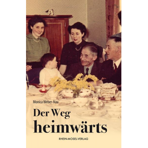 Monica Weber-Nau - Der Weg heimwärts