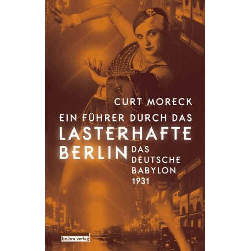 Curt Moreck - Ein Führer durch das lasterhafte Berlin