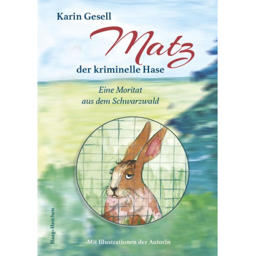 Karin Gesell - Matz, der kriminelle Hase