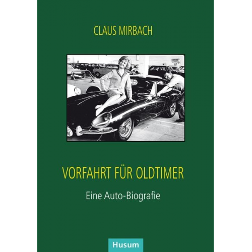 Claus Mirbach - Vorfahrt für Oldtimer