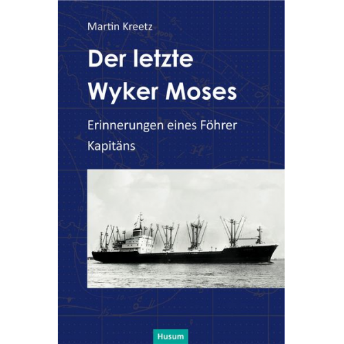 Martin Kreetz - Der letzte Wyker Moses
