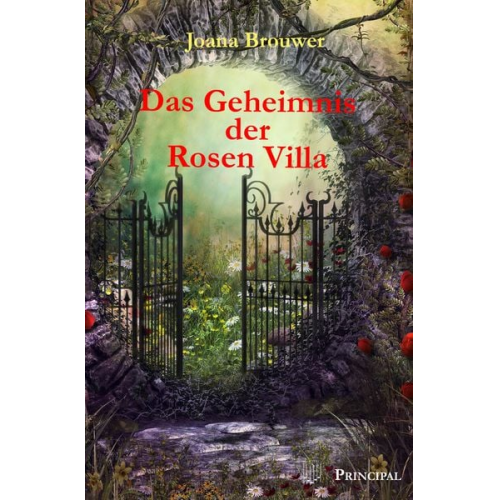 Joana Brouwer - Das Geheimnis der Rosen Villa