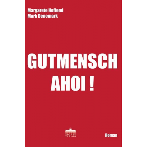 Margarete Hoffend Mark Denemark - Gutmensch, ahoi!