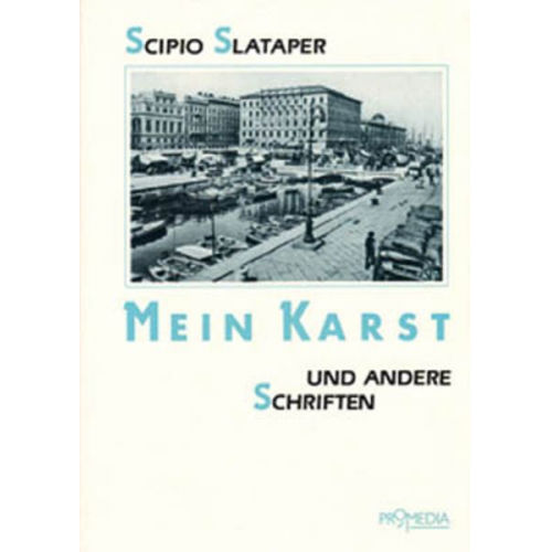 Scipio Slataper - Mein Karst und andere Schriften