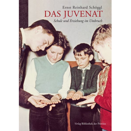 Ernst Reinhard Schöggl - Das Juvenat