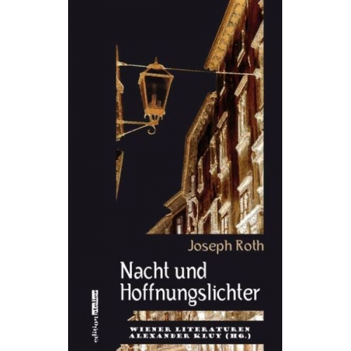 Joseph Roth - Nacht und Hoffnungslichter
