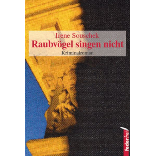 Irene Souschek - Raubvögel singen nicht