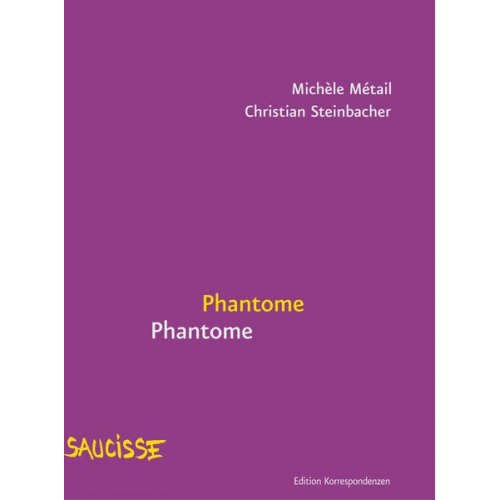 Michèle Métail Christian Steinbacher - Phantome Phantome